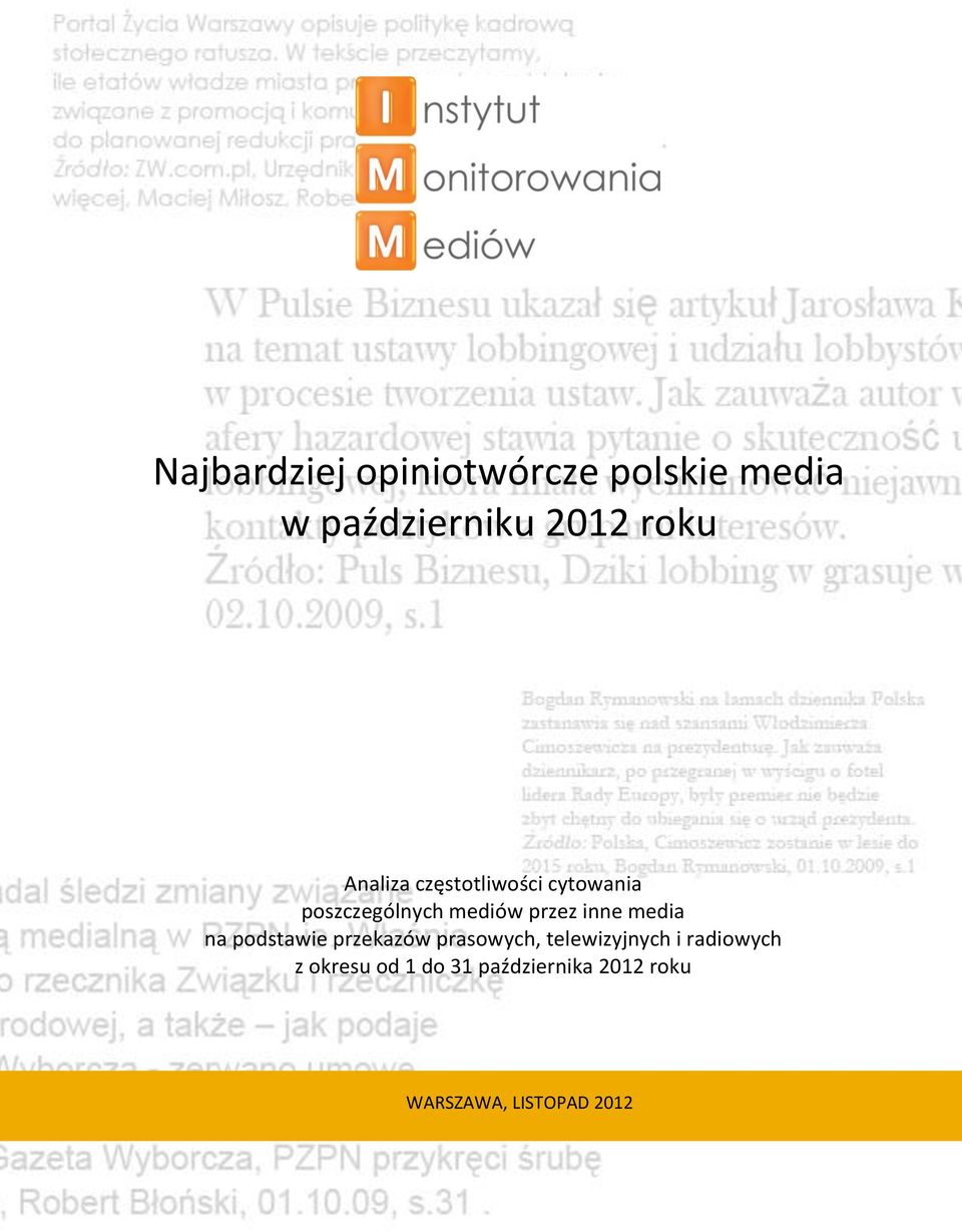 media na podstawie przekazów prasowych, telewizyjnych i radiowych