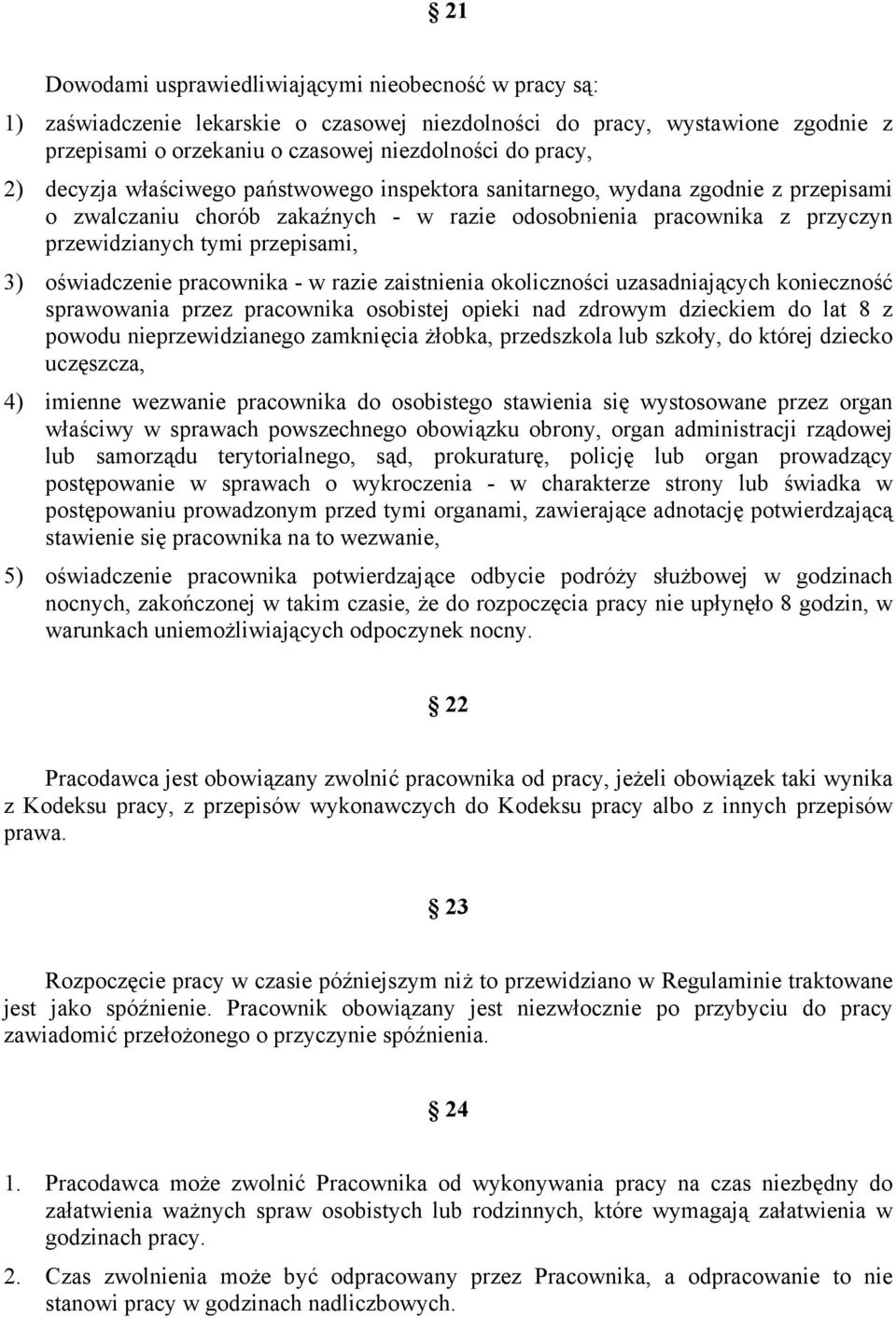 oświadczenie pracownika - w razie zaistnienia okoliczności uzasadniających konieczność sprawowania przez pracownika osobistej opieki nad zdrowym dzieckiem do lat 8 z powodu nieprzewidzianego