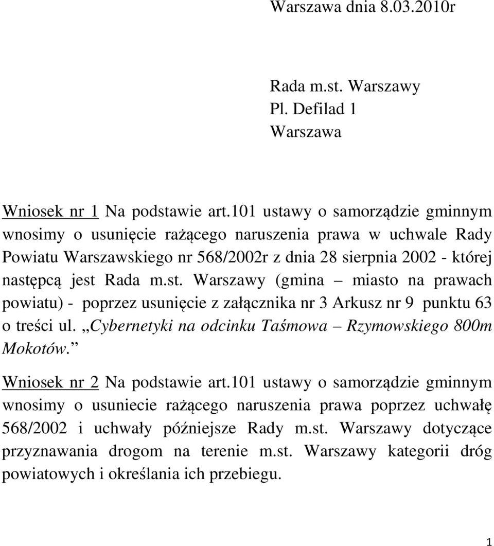 Cybernetyki na odcinku Taśmowa Rzymowskiego 800m Mokotów. Wniosek nr 2 Na podstawie art.