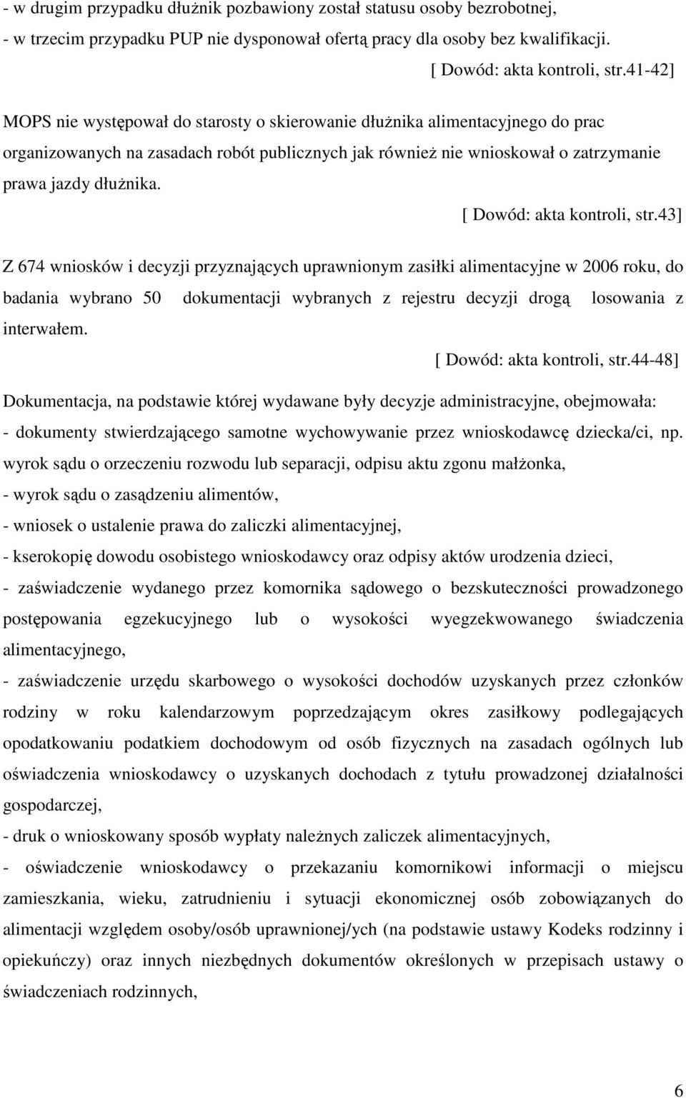 [ Dowód: akta kontroli, str.