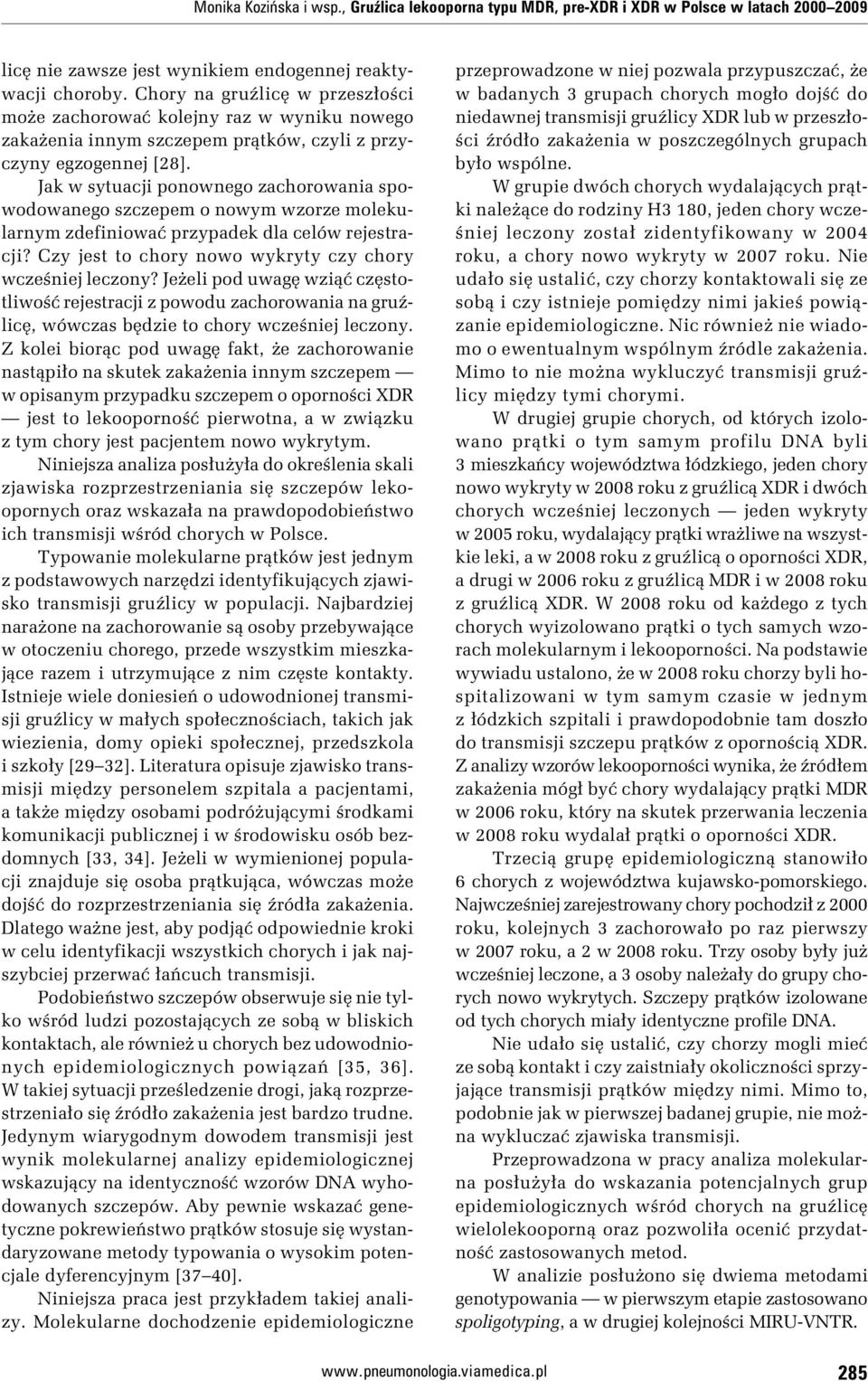 Jak w sytuacji ponownego zachorowania spowodowanego szczepem o nowym wzorze molekularnym zdefiniować przypadek dla celów rejestracji? Czy jest to chory nowo wykryty czy chory wcześniej leczony?
