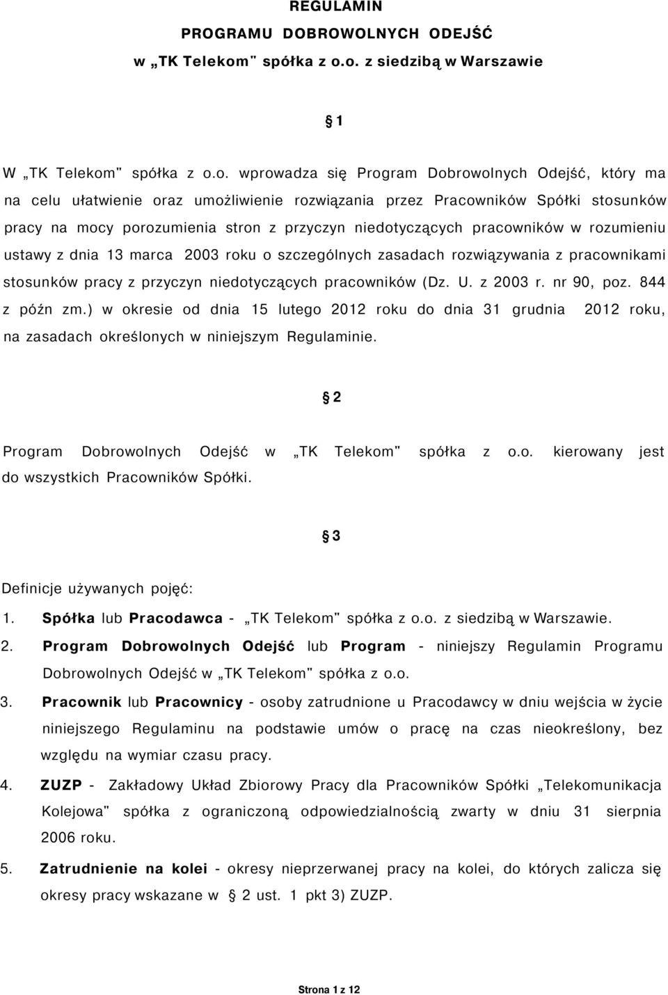 o. z siedzibą w Warszawie 1 W TK Telekomo.