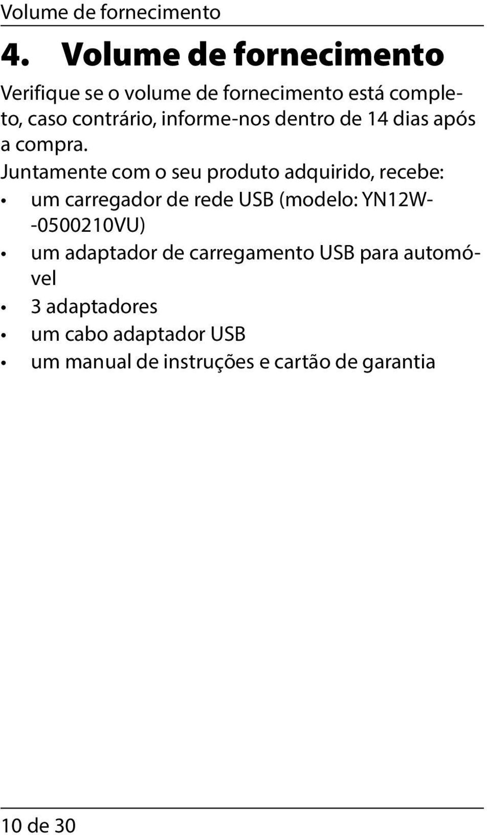 informe-nos dentro de 14 dias após a compra.