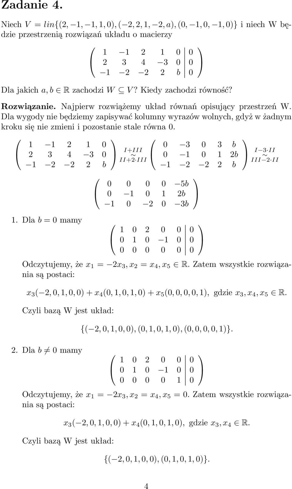 Kiedy zachodzi równość? Rozwiązanie. Najpierw rozwiążemy układ równań opisujący przestrzeń W.