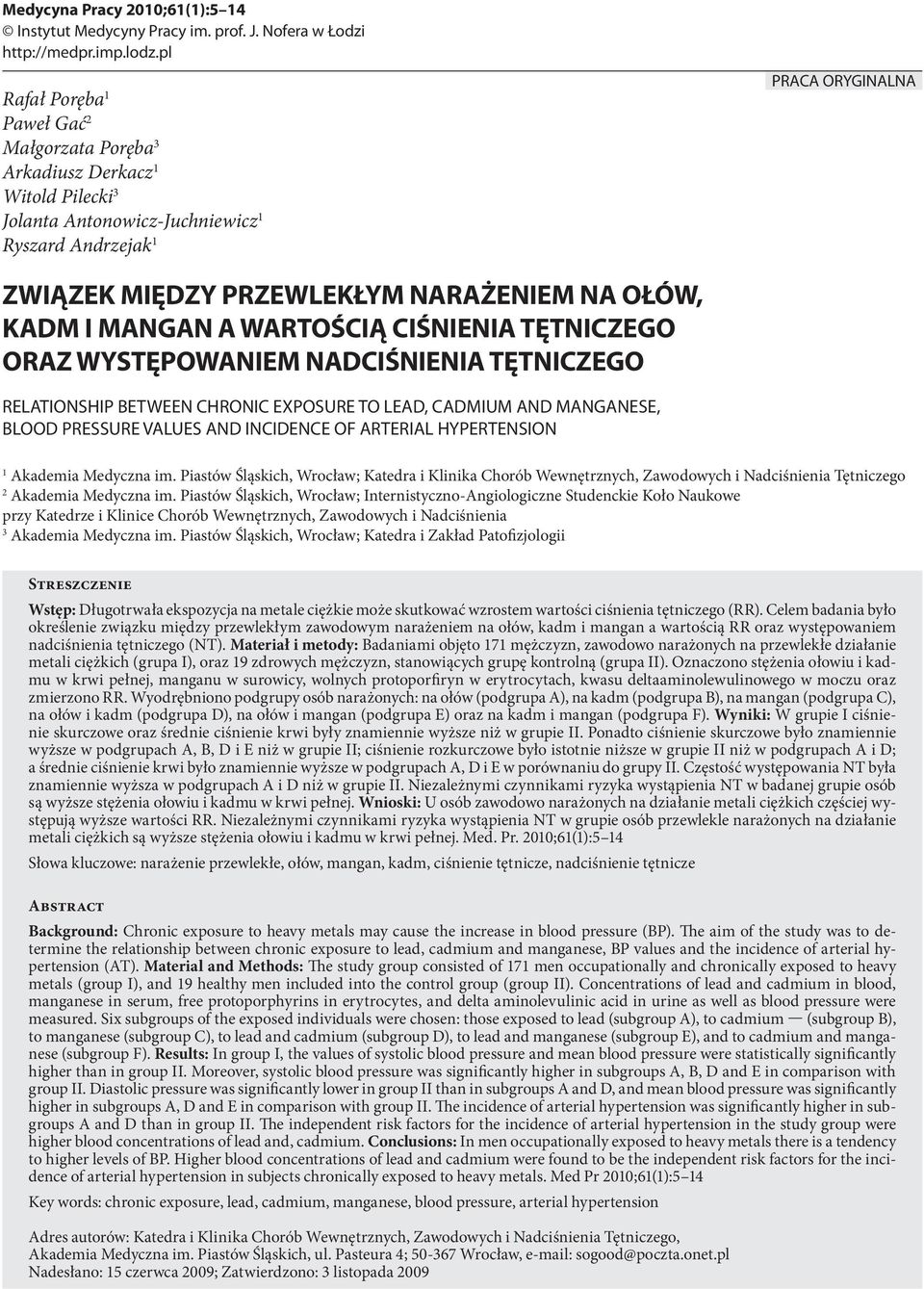 OŁÓW, KADM I MANGAN A WARTOŚCIĄ CIŚNIENIA TĘTNICZEGO ORAZ WYSTĘPOWANIEM NADCIŚNIENIA TĘTNICZEGO RELATIONSHIP BETWEEN CHRONIC EXPOSURE TO LEAD, CADMIUM AND MANGANESE, BLOOD PRESSURE VALUES AND