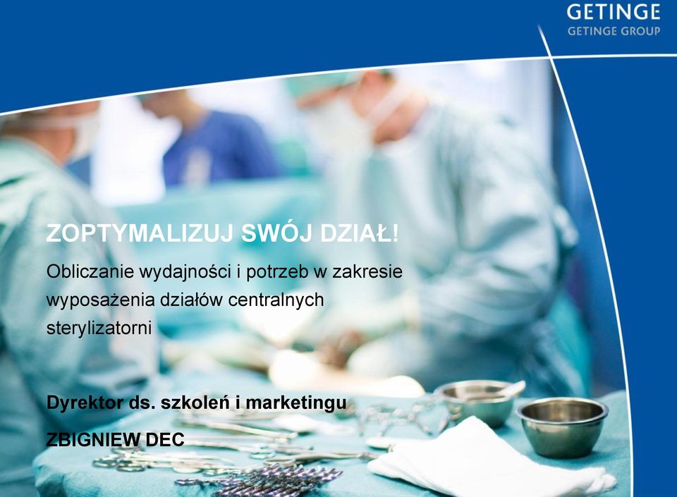 zakresie wyposażenia działów centralnych