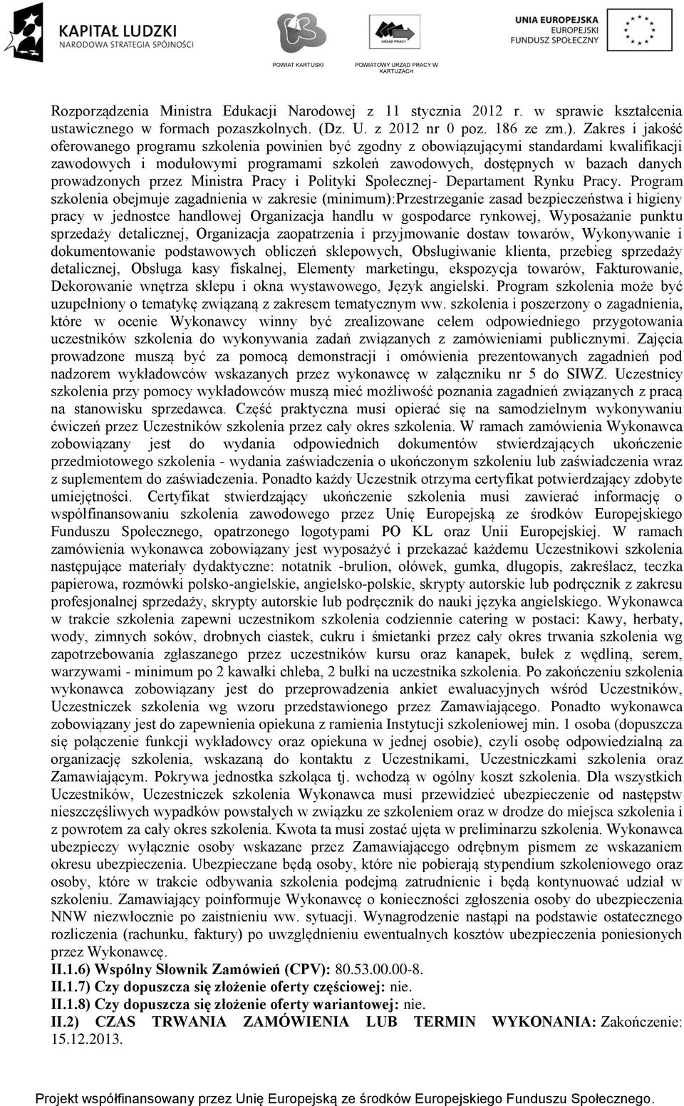 prowadzonych przez Ministra Pracy i Polityki Społecznej- Departament Rynku Pracy.