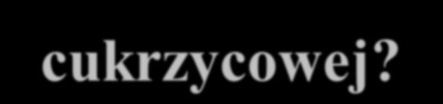 Na czym polega leczenie zespołu stopy cukrzycowej?