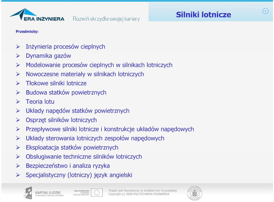 Osprzęt silników lotniczych Przepływowe silniki lotnicze i konstrukcje układów napędowych Układy sterowania lotniczych zespołów napędowych