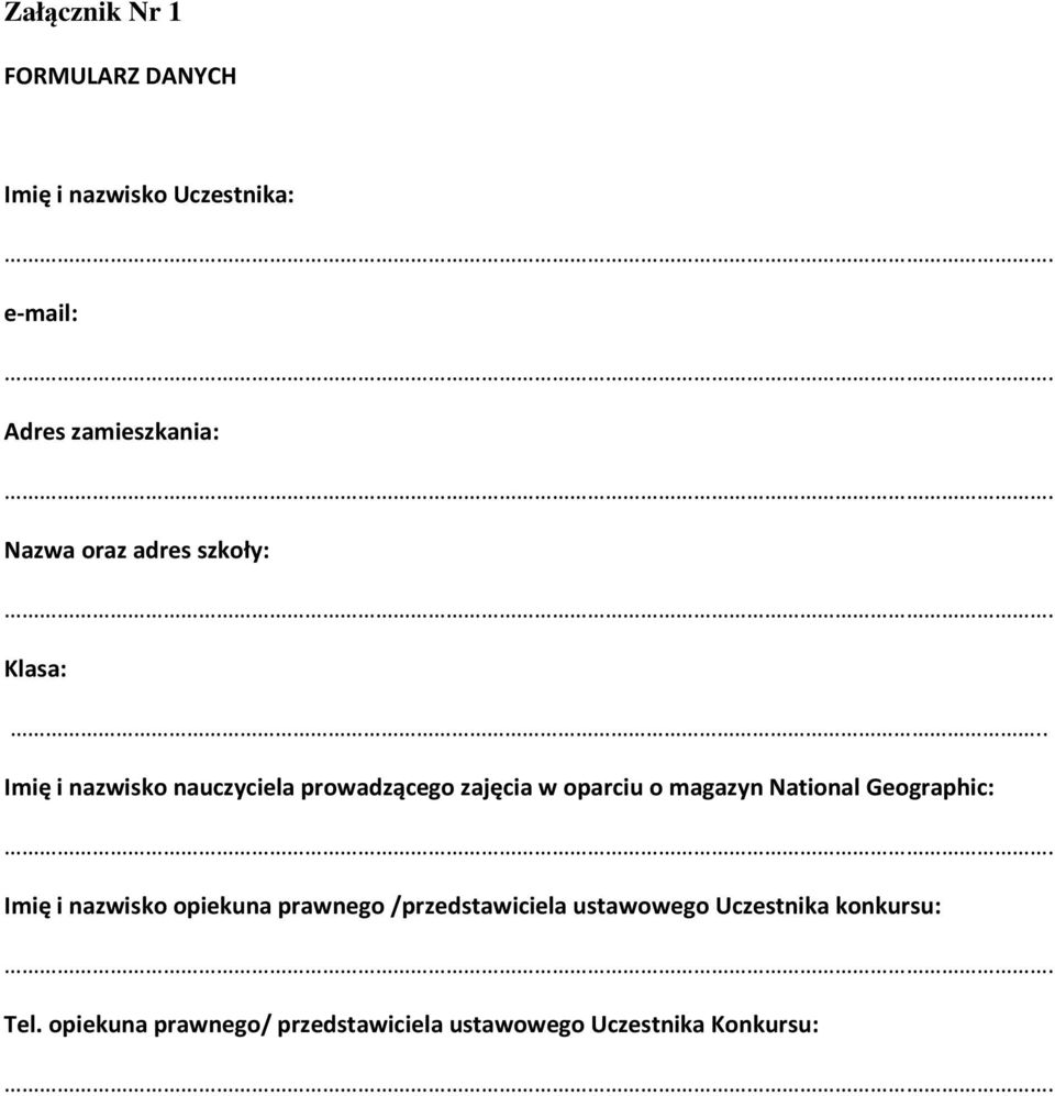 . Imię i nazwisko nauczyciela prowadzącego zajęcia w oparciu o magazyn National Geographic: