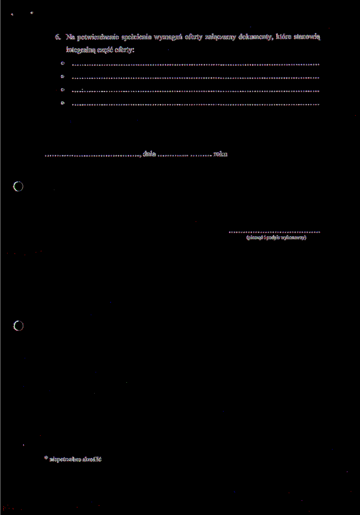 6. Na potwierdzenie spełnienia wymagań oferty załączamy dokumenty, które stanowią