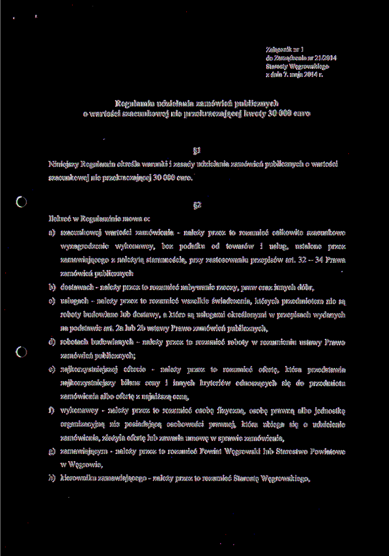 Załącznik nr l do Zarządzenia nr 21 /2014 Starosty Węgrowskiego z dnia 7. maja 2014 r.