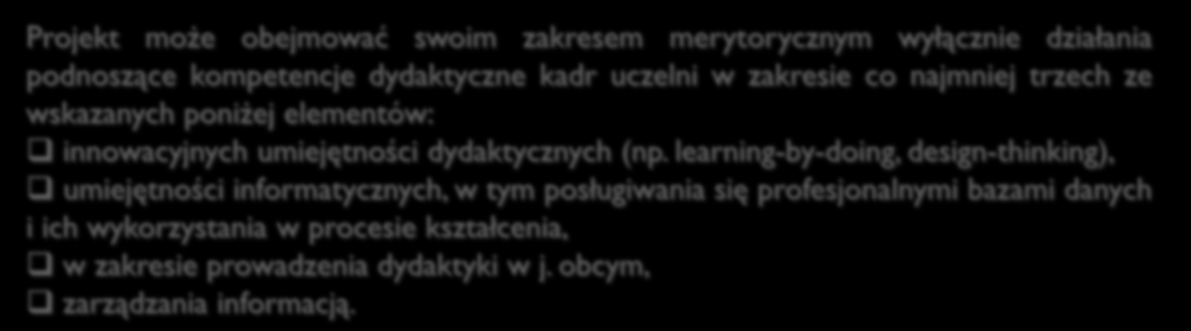 Działanie 3.4 Zarządzanie w instytucjach szkolnictwa wyższego Podniesienie kompetencji Kadry Dydaktycznej - termin: sierpień 2016 r. Kryteria dostępu (0/1 pkt.) 4.