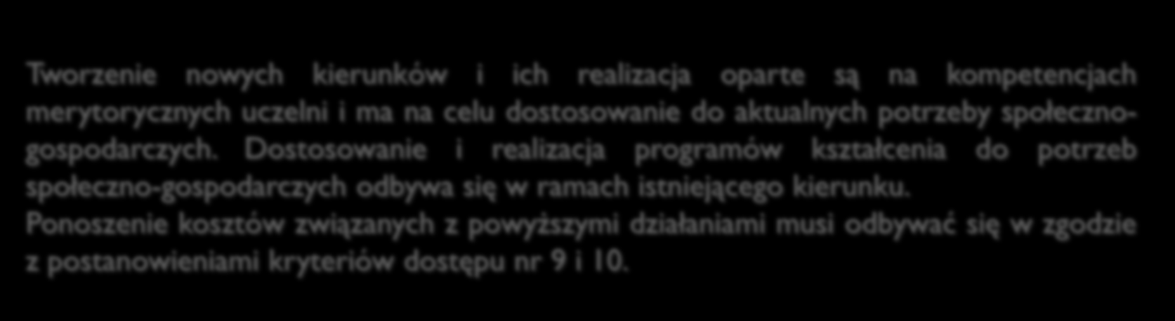 "Nowe Programy Kształcenia" - termin: luty 2016 r. Kryteria dostępu (0/1 pkt.) 7.