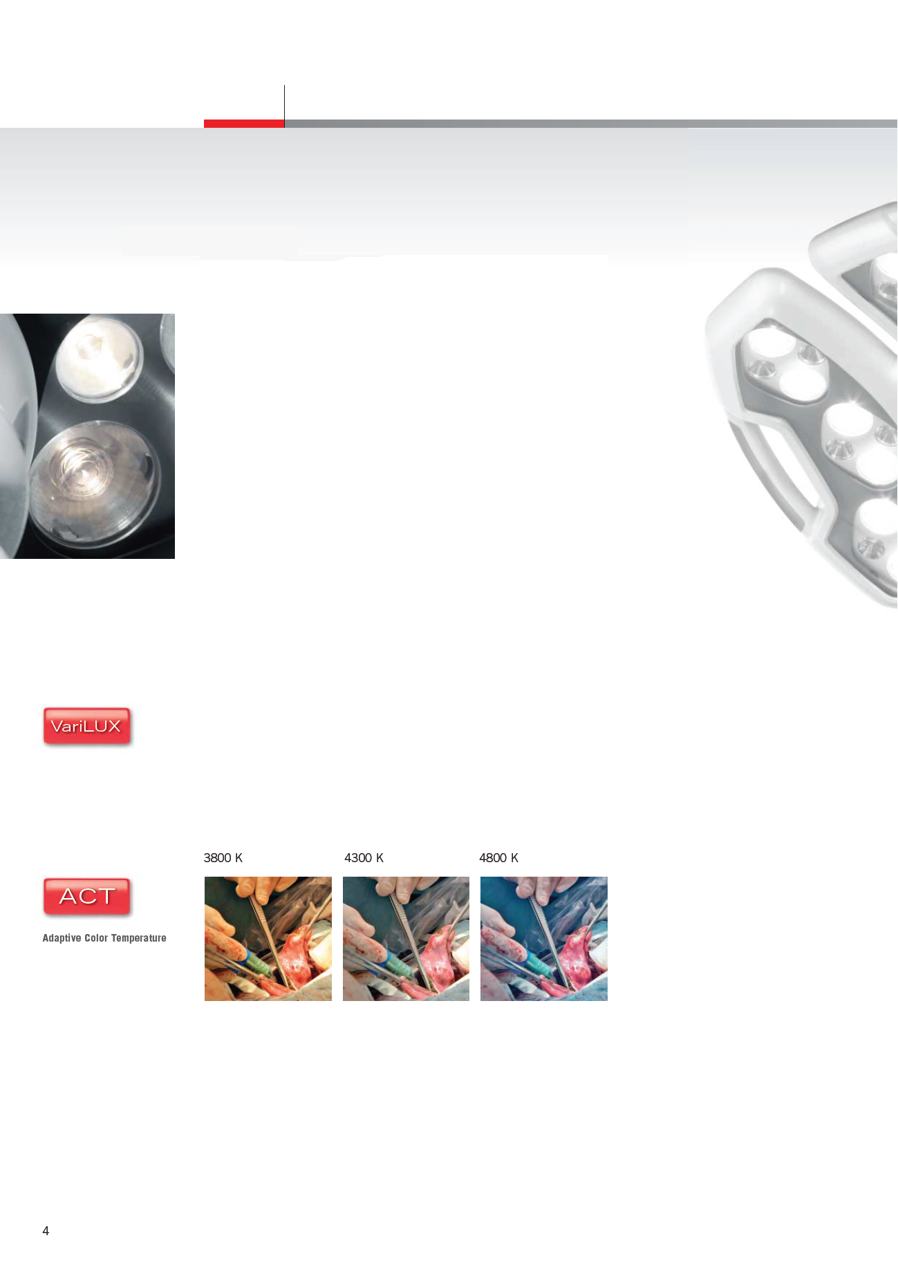 ZASTOSOWANIE - przyjazne dla użytkownika Mieszanie światła Elementem wpływającym na unikalność lamp marled jest ich kompaktowa stylistyka ze zdecydowanie mniejszymi modułami LED drugiej generacji.