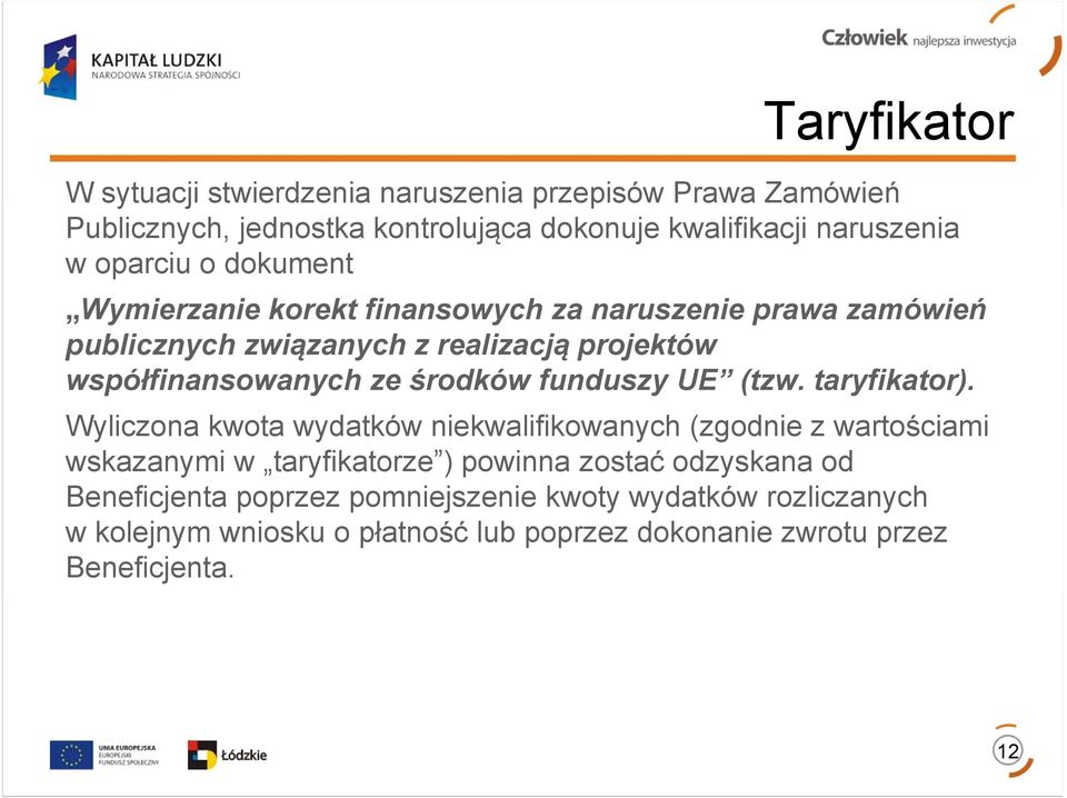 środków funduszy UE (tzw. taryfikator).