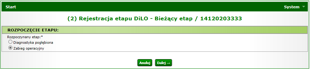 Rejestracja rozpoczęcia etapu: Zabieg operacyjny W kolejnym oknie system automatycznie zaznacza do rozpoczęcia