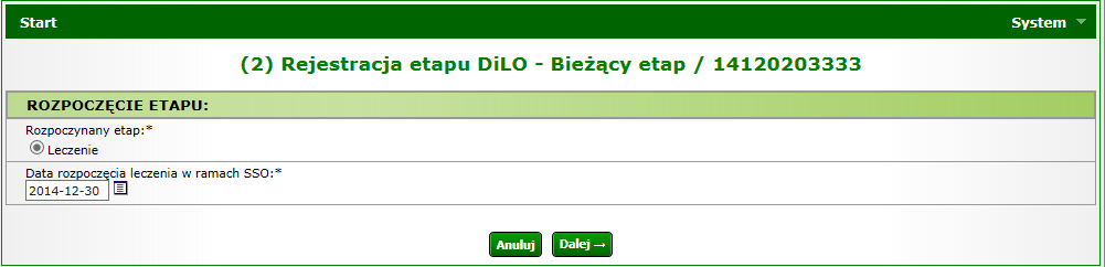 Rejestracja rozpoczęcia etapu: Leczenie W kolejnym oknie system automatycznie zaznacza do rozpoczęcia etap, wskazany podczas operacji zakończenia poprzedniego