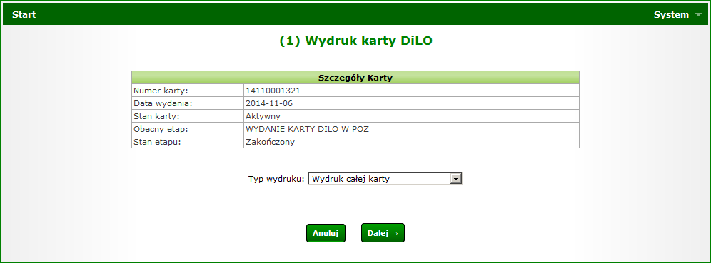 Wydruk karty DiLO Krok 6 wydruk Za pomocą opcji Typ wydruku wskazuje się: Wydruk całej karty wykonanie wydruku wszystkich stron