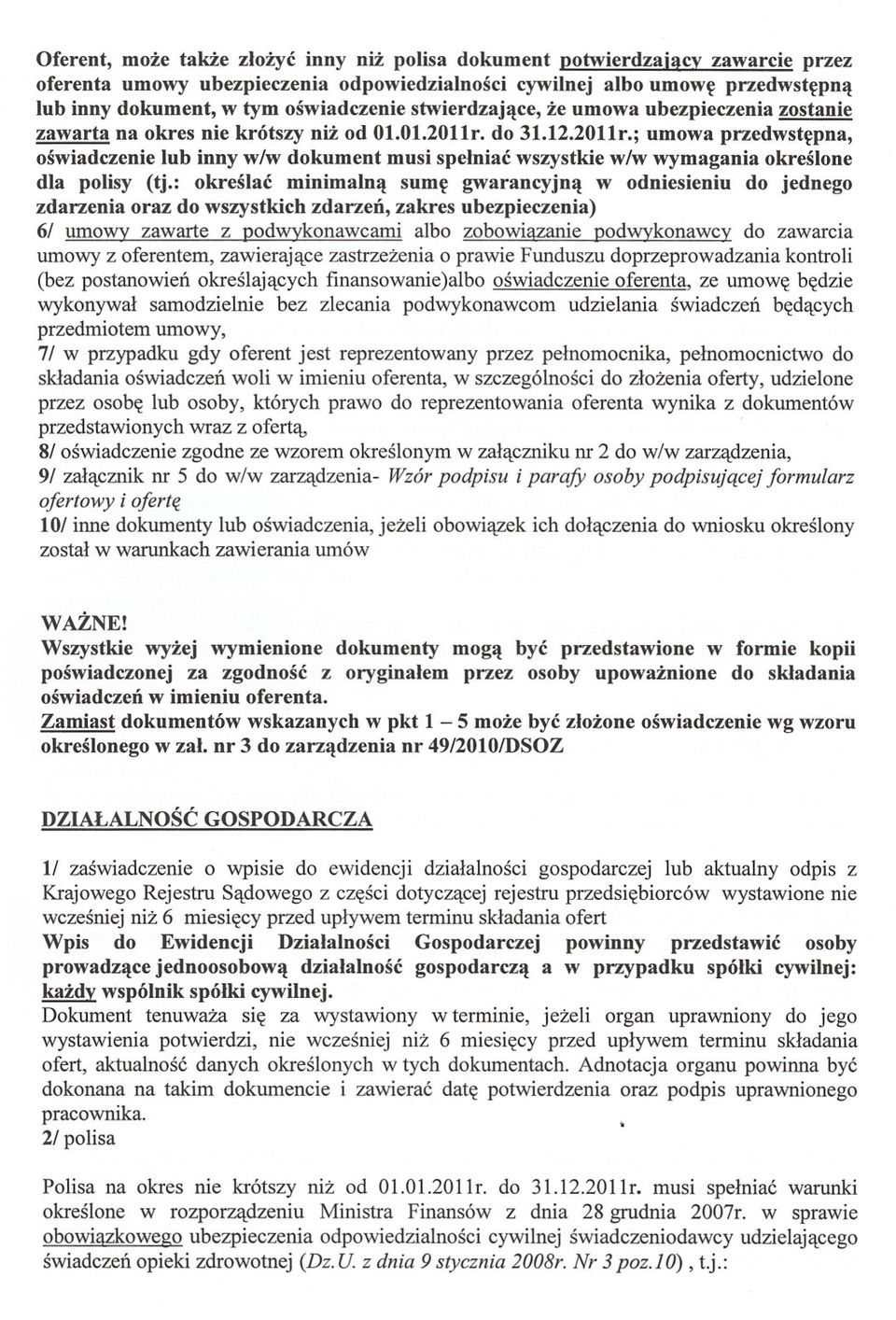 ; umowa przedwstepna, 61 umowy zawarte z podwykonawcami albo zobowiazanie podwykonawcy do zawarcia (bez postanowien okreslajacych finansowanie)albo oswiadczenie oferenta, ze umowe bedzie 71 w