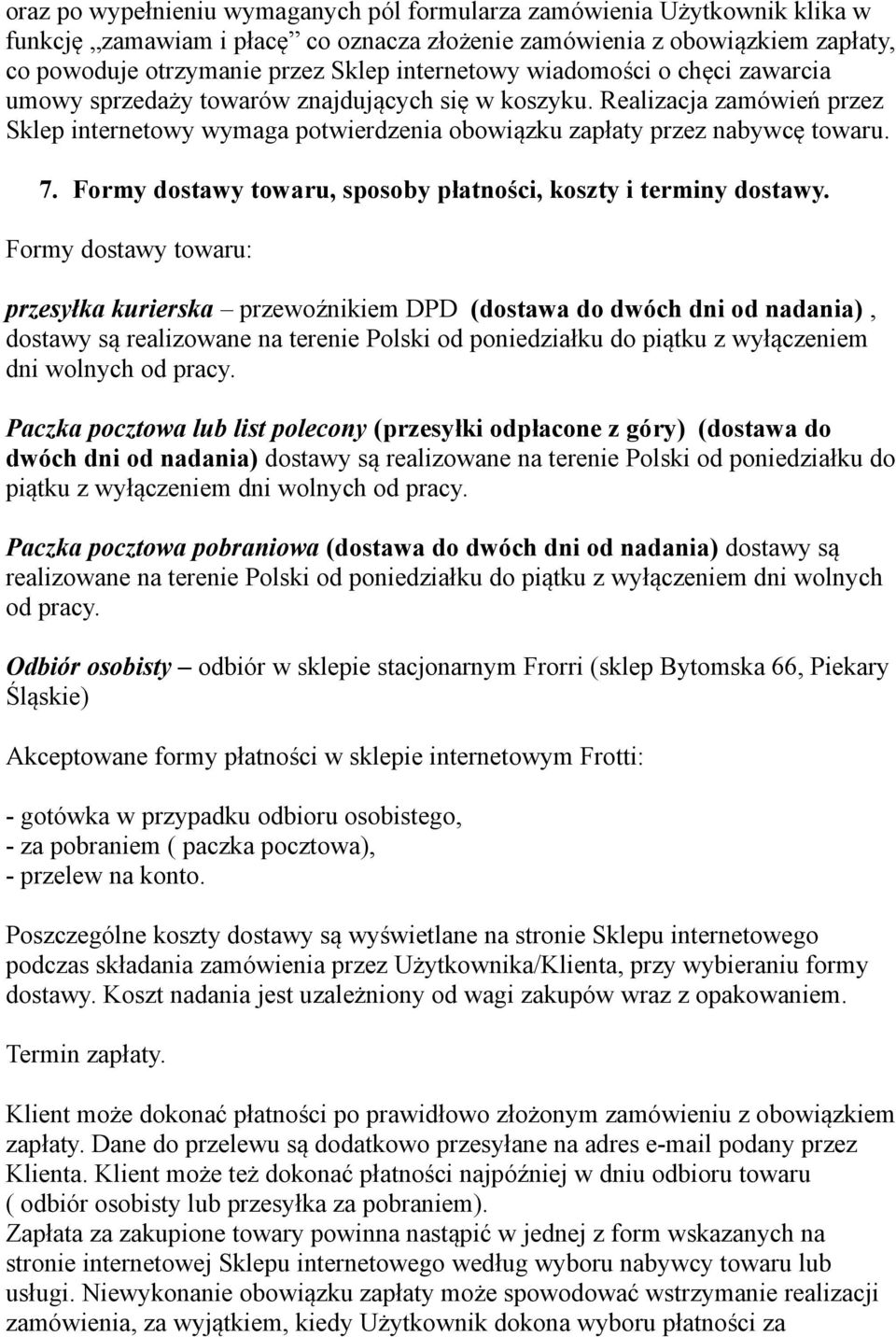 Formy dostawy towaru, sposoby płatności, koszty i terminy dostawy.