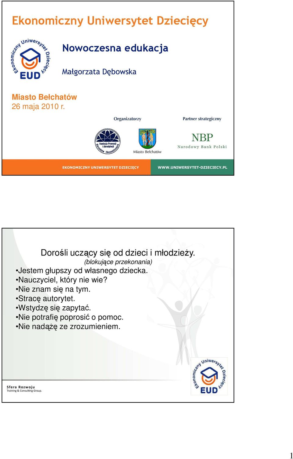 PL Dorośli uczący się od dzieci i młodzieży. (blokujące przekonania) Jestem głupszy od własnego dziecka.