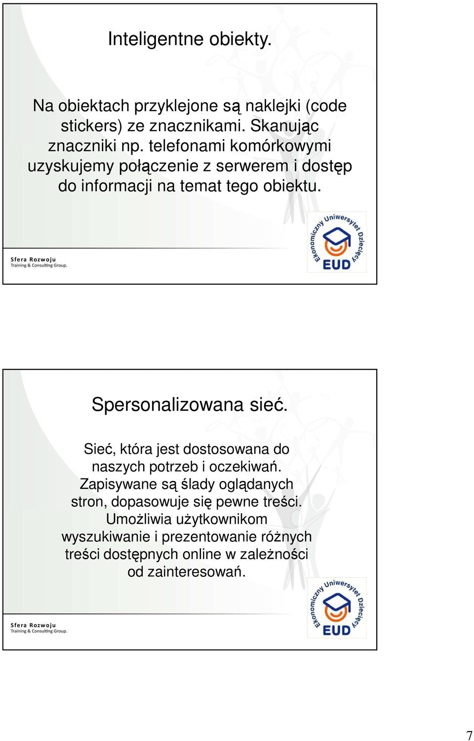 Spersonalizowana sieć. Sieć, która jest dostosowana do naszych potrzeb i oczekiwań.