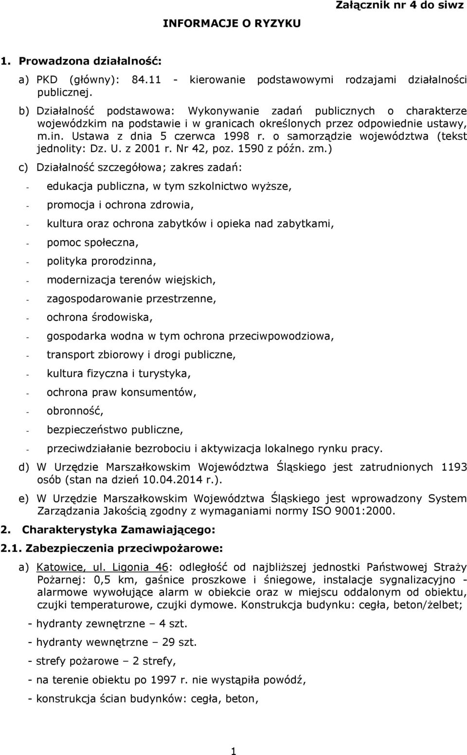 o samorządzie województwa (tekst jednolity: Dz. U. z 2001 r. Nr 42, poz. 1590 z późn. zm.