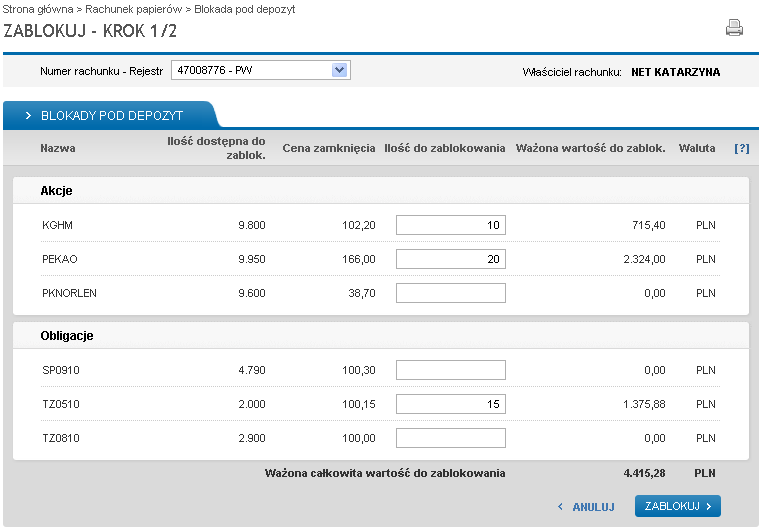 3.1. Blokowanie papierów wartościowych pod depozyt W celu złoŝenia dyspozycji blokady naleŝy wybrać przycisk <Zablokuj>. Nastąpi przekierowanie do strony z listą papierów, które moŝna zablokować.