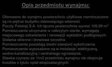 podłogowych. Stolarka okienna i drzwiowa szczelna. Pomieszczenia posiadają średni standard wykończenia.