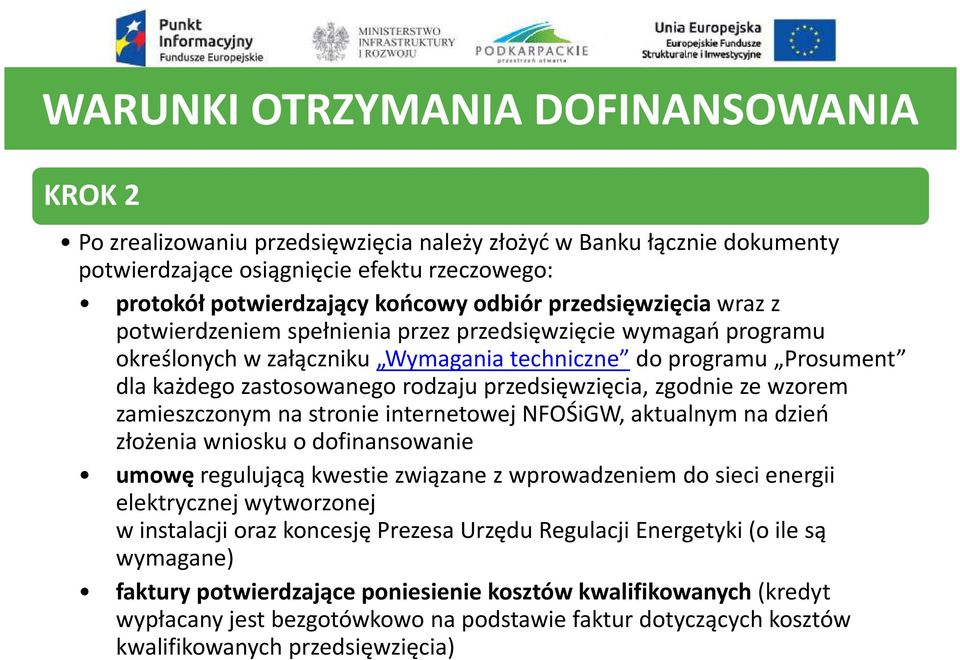 przedsięwzięcia, zgodnie ze wzorem zamieszczonym na stronie internetowej NFOŚiGW, aktualnym na dzień złożenia wniosku o dofinansowanie umowęregulującą kwestie związane z wprowadzeniem do sieci