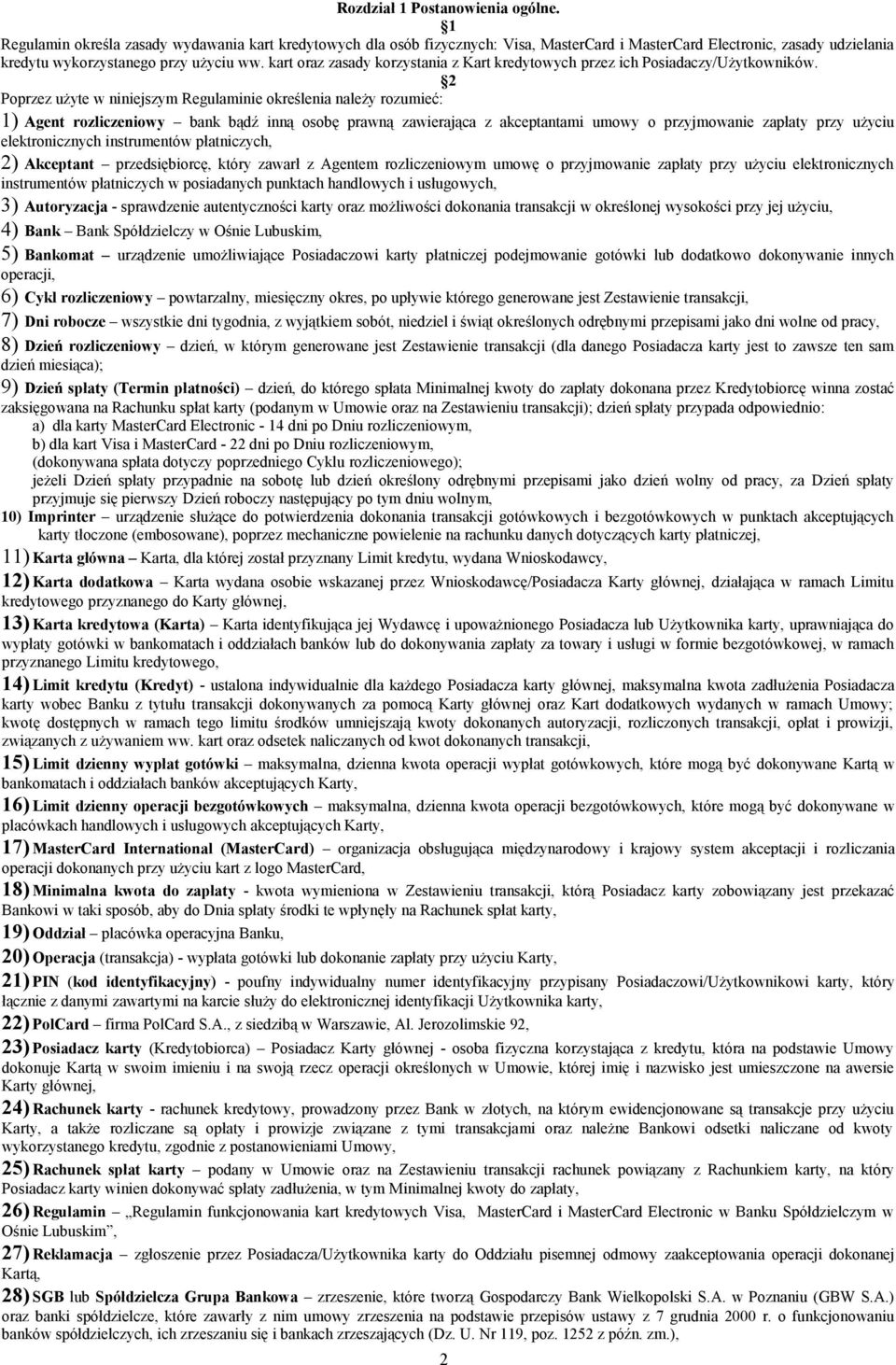 kart oraz zasady korzystania z Kart kredytowych przez ich Posiadaczy/Użytkowników.
