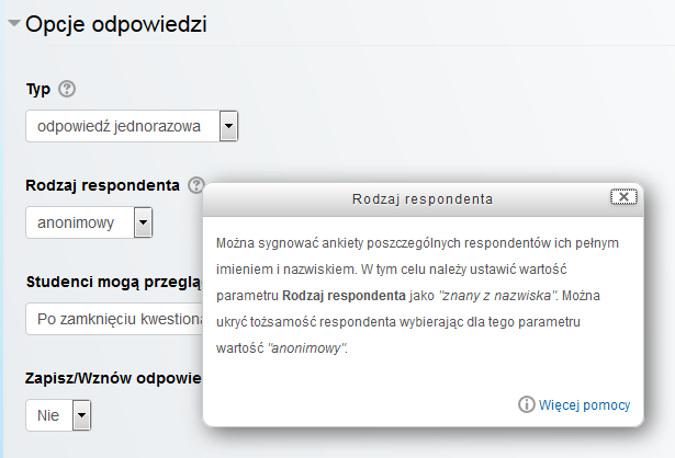 Rysunek 3. Ustawienie anonimowości respondentów Kwestionariusz ankiety składa się z sześciu pytań zamkniętych oraz jednego otwartego: 1. W jakim stopniu kurs wzbogacił Twoją wiedzę o przedmiocie? 2.