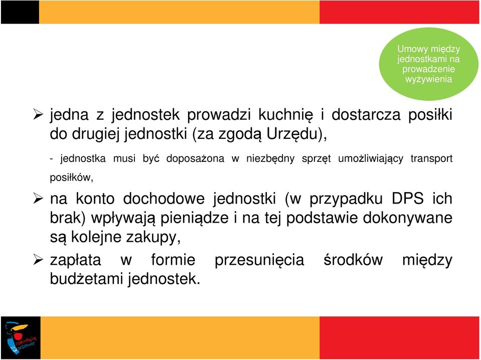 umożliwiający transport posiłków, na konto dochodowe jednostki (w przypadku DPS ich brak) wpływają