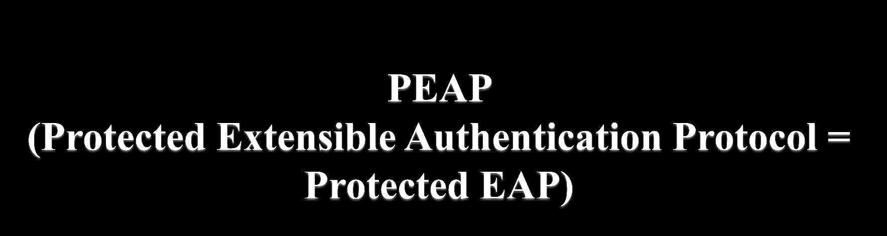 PEAPv0/EAP-MSCHAPv2 PEAPv1/EAP-GTC PEAPv0 i PEAPv1 odnoszą się do zewnętrznej metody autoryzacji dla utworzenia bezpiecznego tunelu TLS w celu ochrony