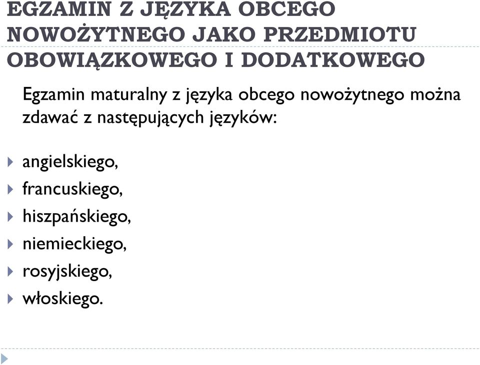 obcego nowożytnego można zdawać z następujących języków: