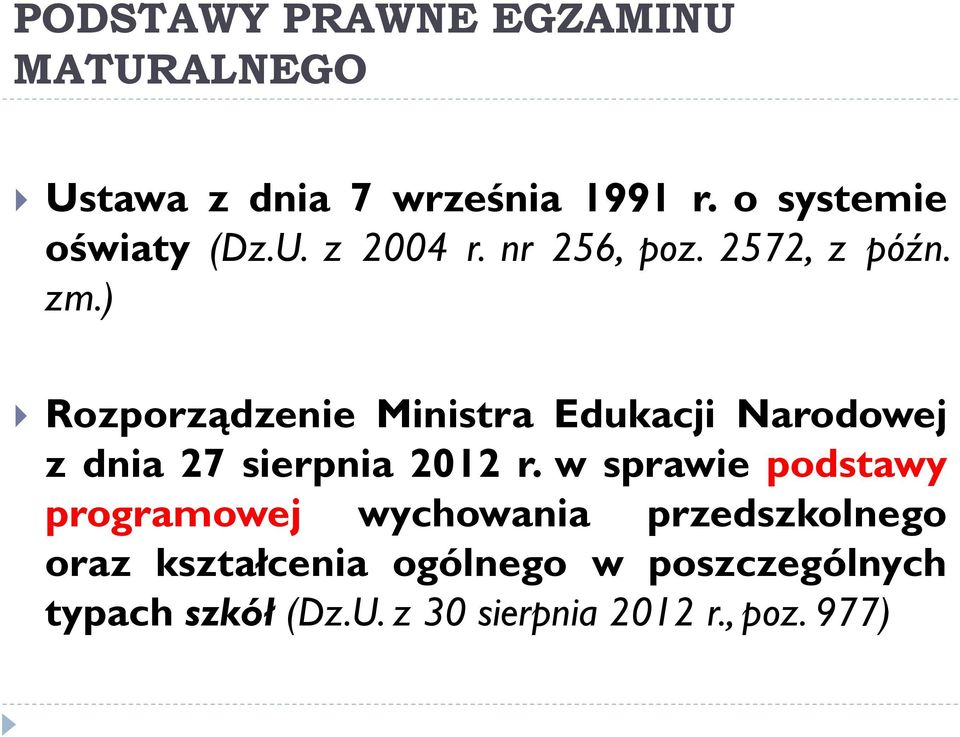 ) Rozporządzenie Ministra Edukacji Narodowej z dnia 27 sierpnia 2012 r.