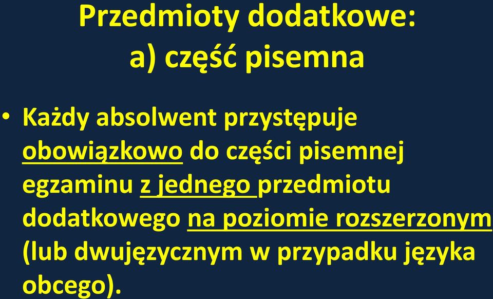 egzaminu z jednego przedmiotu dodatkowego na