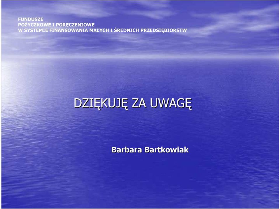 FINANSOWANIA MAŁYCH I ŚREDNICH