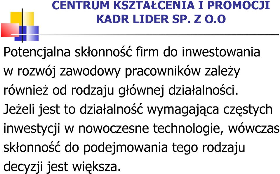 pracowników zależy również od rodzaju głównej działalności.