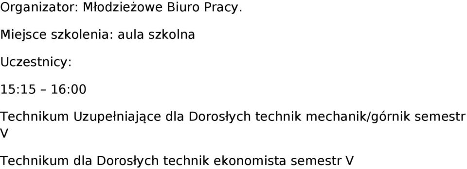 Dorosłych technik mechanik/górnik semestr V