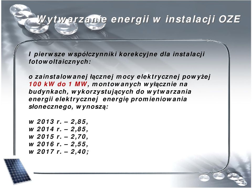 wyłącznie na budynkach, wykorzystujących do wytwarzania energii elektrycznej energię