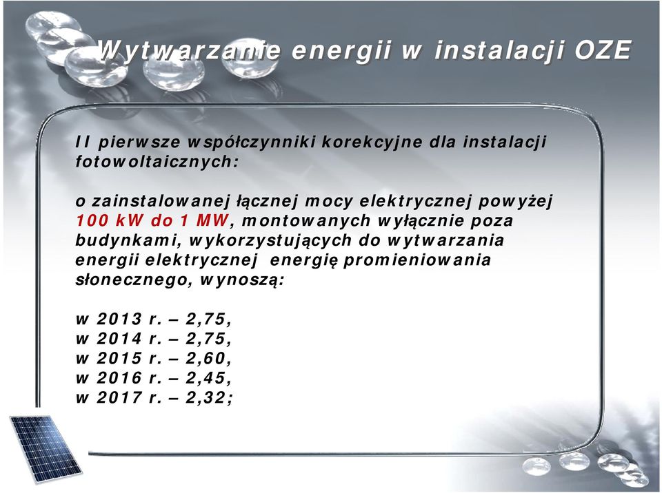 wyłącznie poza budynkami, wykorzystujących do wytwarzania energii elektrycznej energię