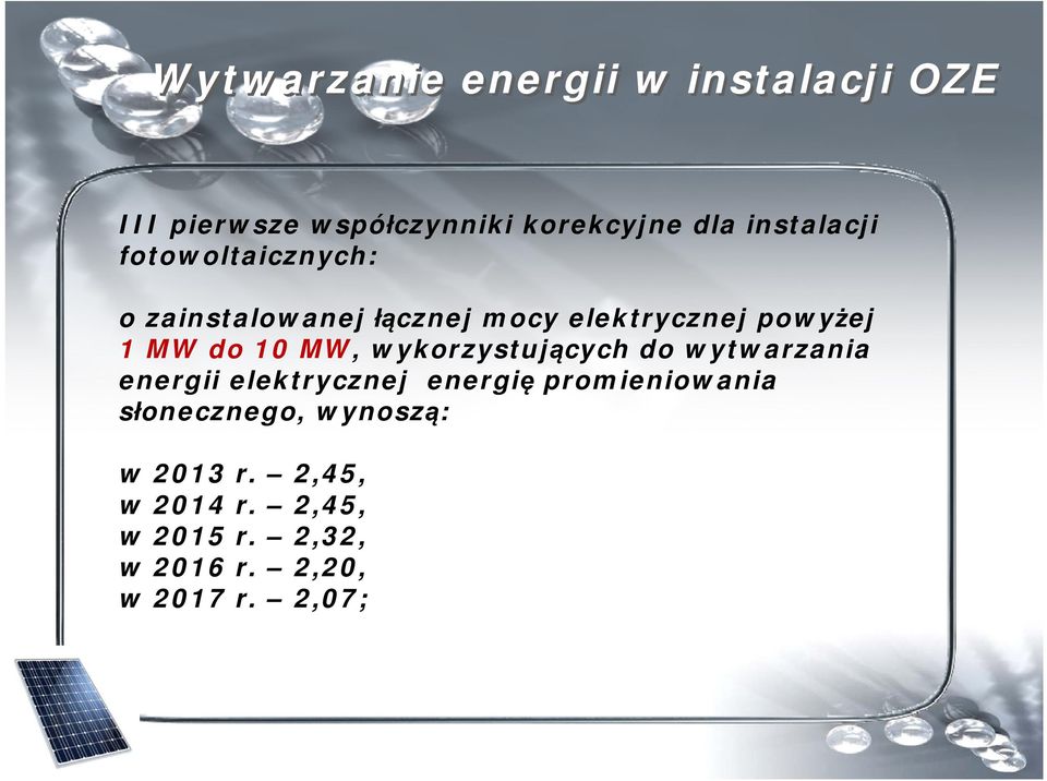 10 MW, wykorzystujących do wytwarzania energii elektrycznej energię promieniowania