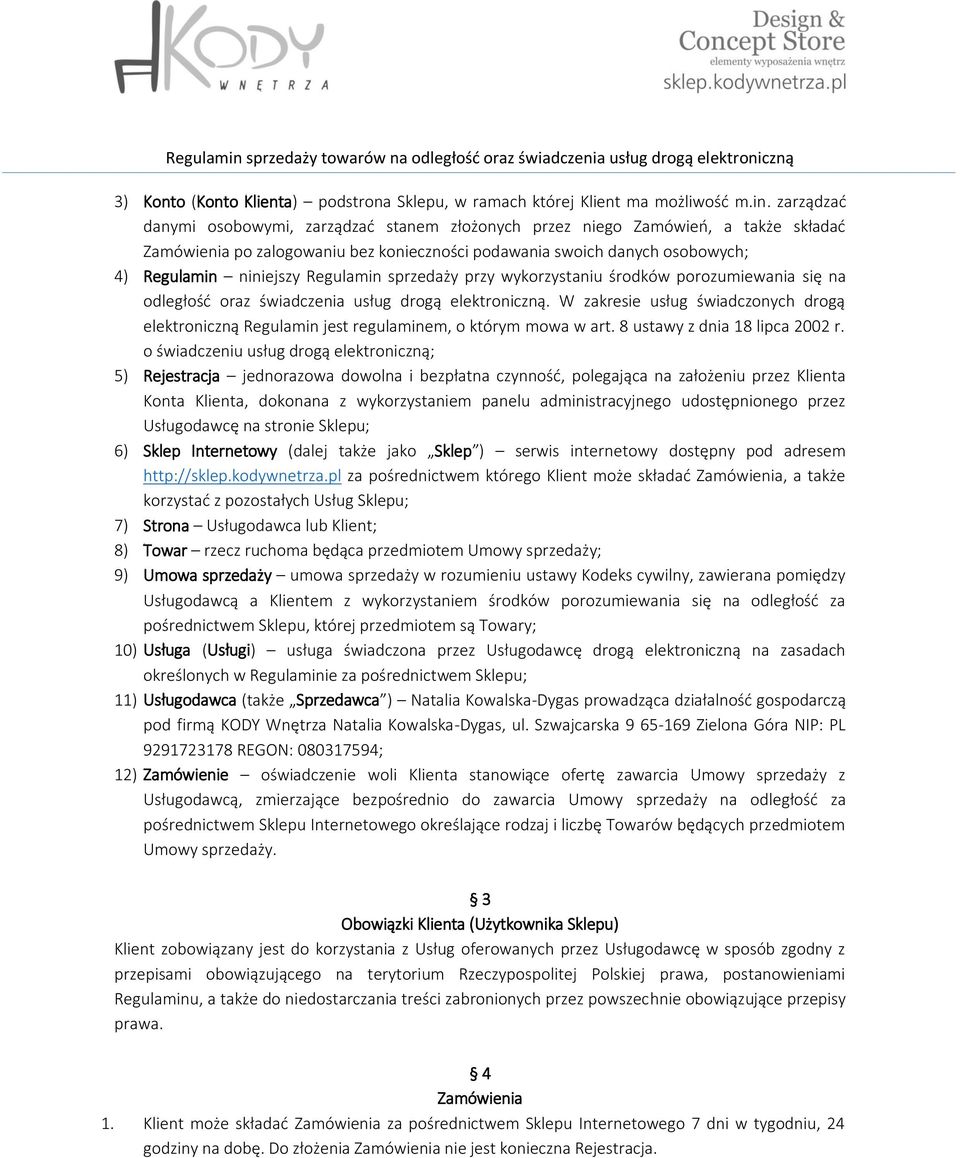 Regulamin sprzedaży przy wykorzystaniu środków porozumiewania się na odległość oraz świadczenia usług drogą elektroniczną.