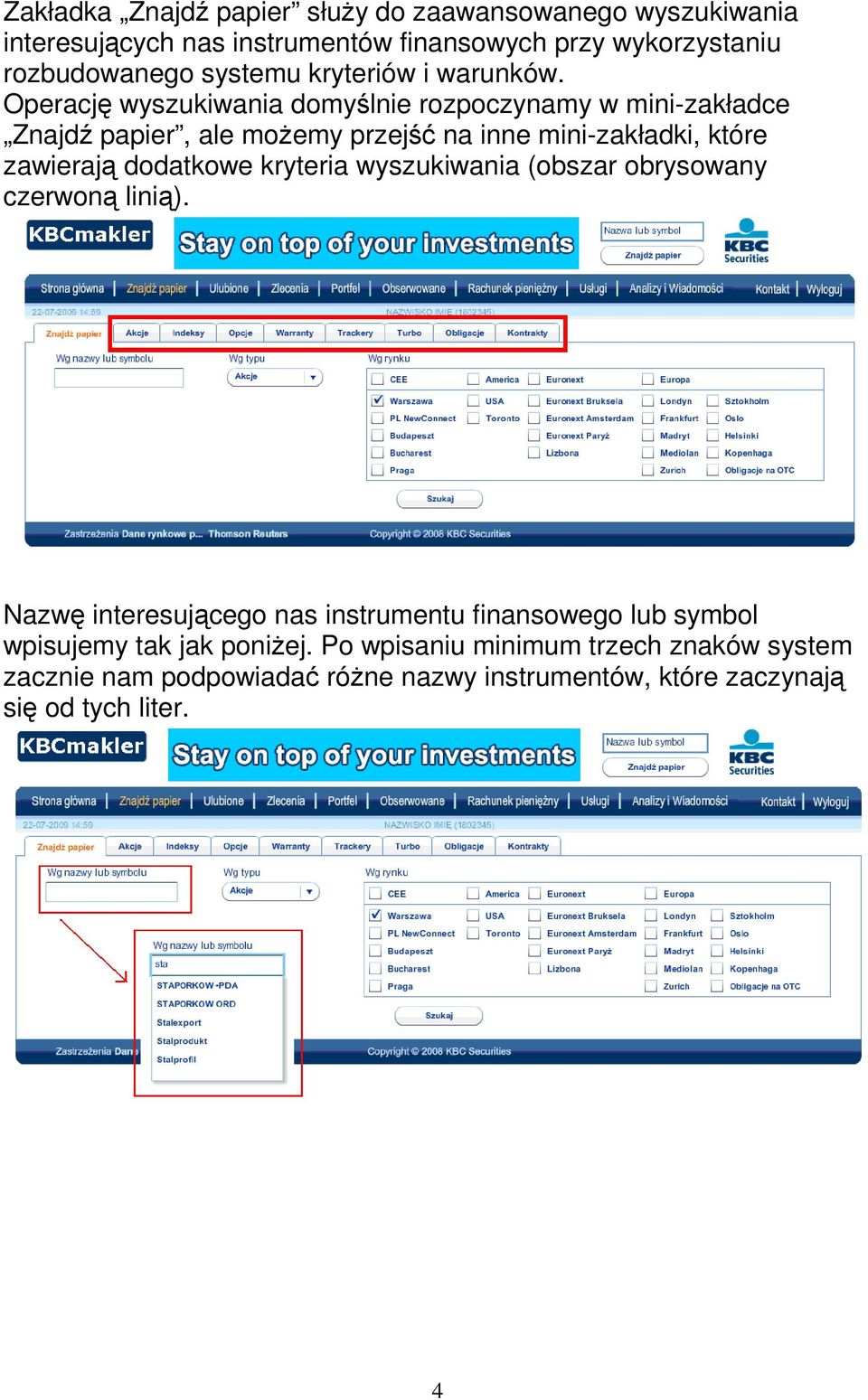 Operację wyszukiwania domyślnie rozpoczynamy w mini-zakładce Znajdź papier, ale moŝemy przejść na inne mini-zakładki, które zawierają dodatkowe