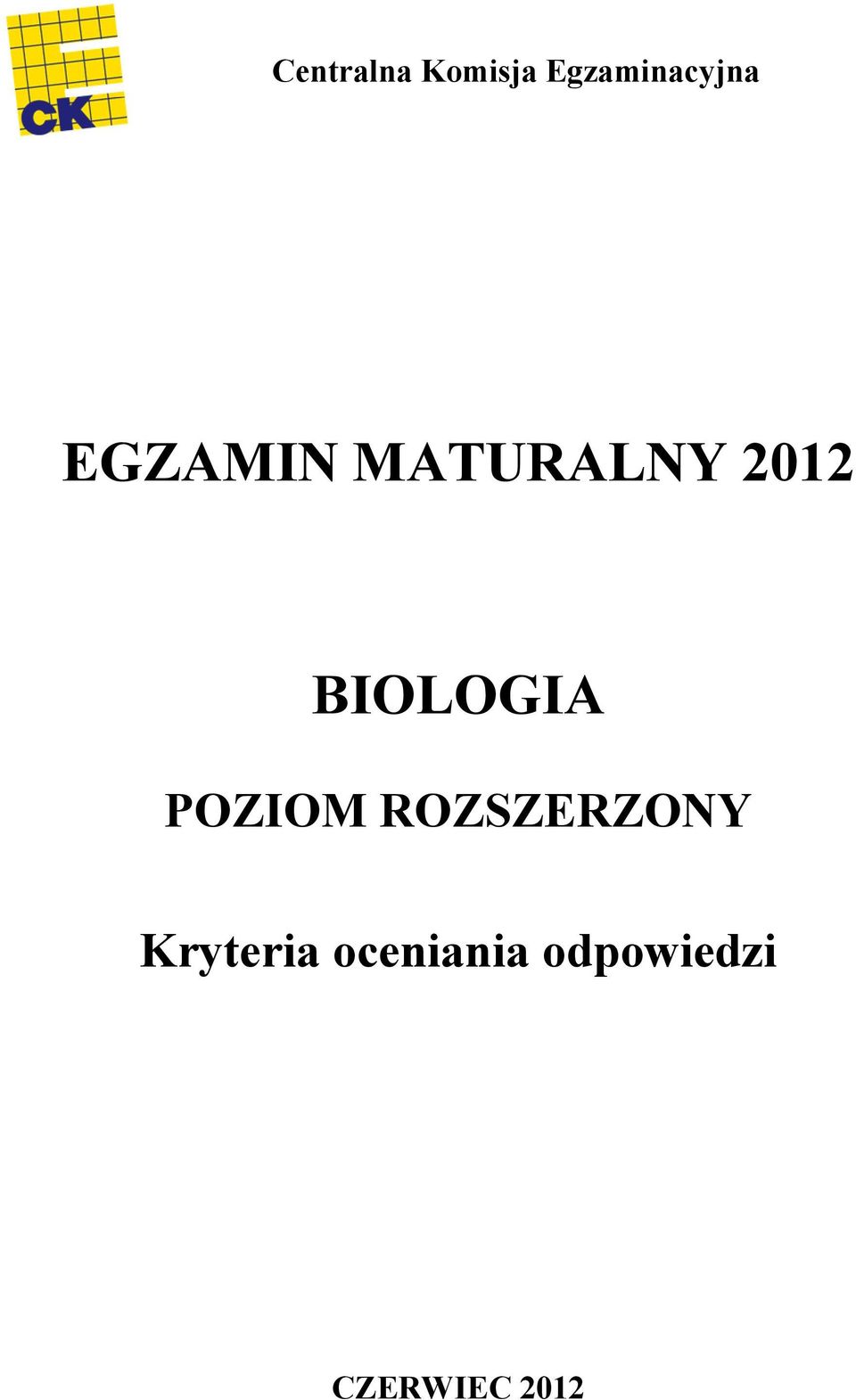 POZIOM ROZSZERZONY Kryteria