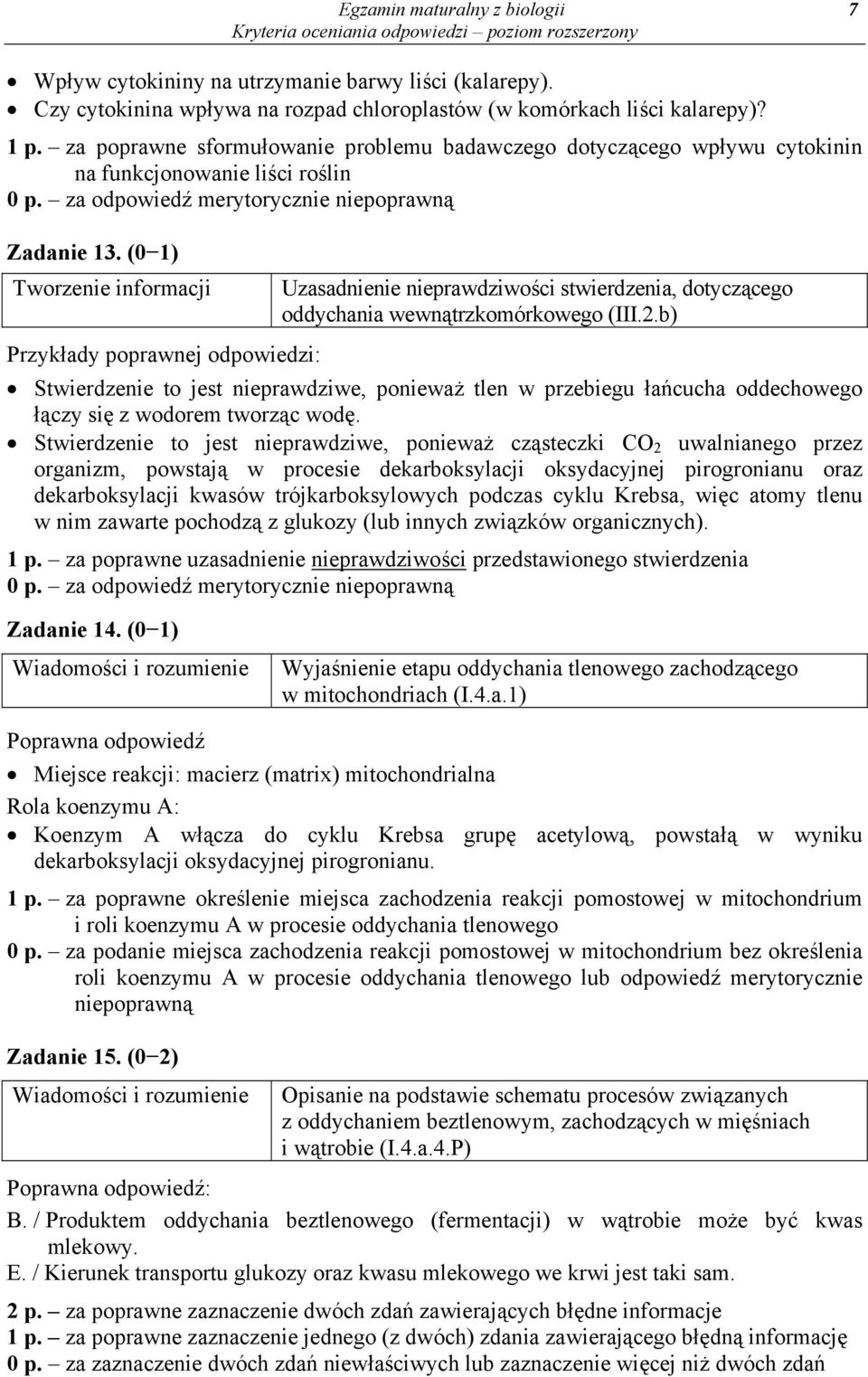 (0 1) Uzasadnienie nieprawdziwości stwierdzenia, dotyczącego oddychania wewnątrzkomórkowego (III.2.