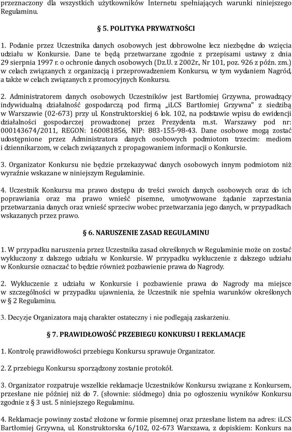 o ochronie danych osobowych (Dz.U. z 2002r., Nr 101, poz. 926 z późn. zm.