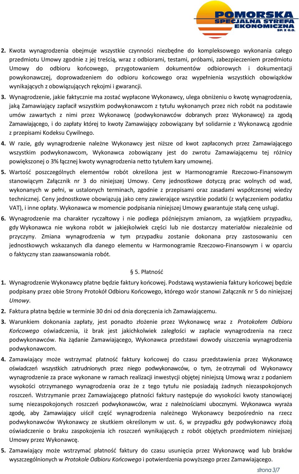 obowiązujących rękojmi i gwarancji. 3.